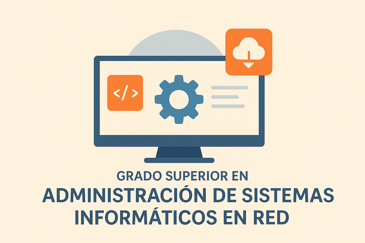 Ciclo formativo de grado superior en Administración de Sistemas Informáticos en Red