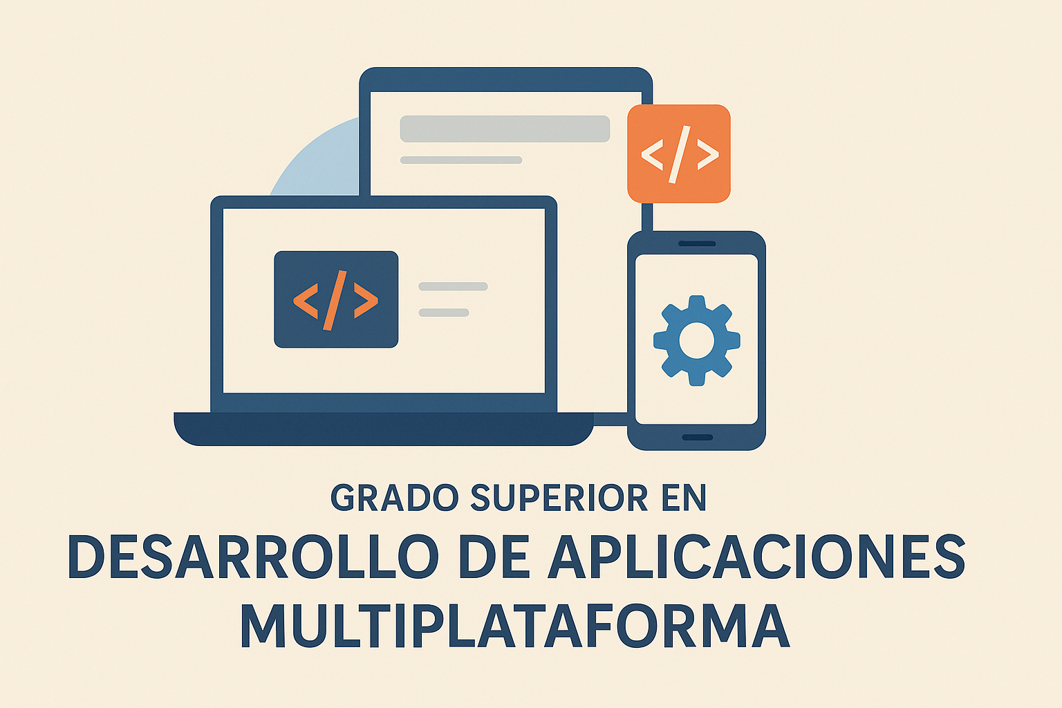 Ciclo formativo de grado superior en Desarrollo de Aplicaciones Multiplataforma